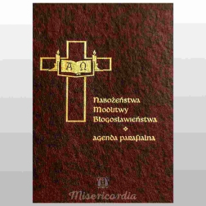 AGENDA PARAFIALNA. NABOŻEŃSTWA, MODLITWY, BŁOGOSŁAWIEŃSTWA