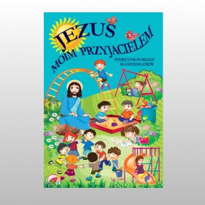 KL 6-LATKI KATECHIZM "JEZUS MOIM PRZYJACIELEM"