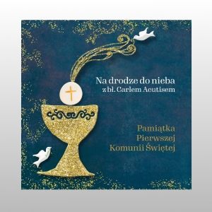PAMIĄTKA I KOMUNII NIEBIESKA- NA DRODZE DO NIEBA 
Z BŁ. C. ACUTISEM