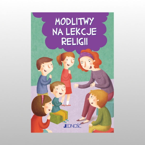 MODLITWY NA LEKCJE RELIGII