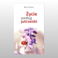 ŻYCIE WEDŁUG JUTRZENKI