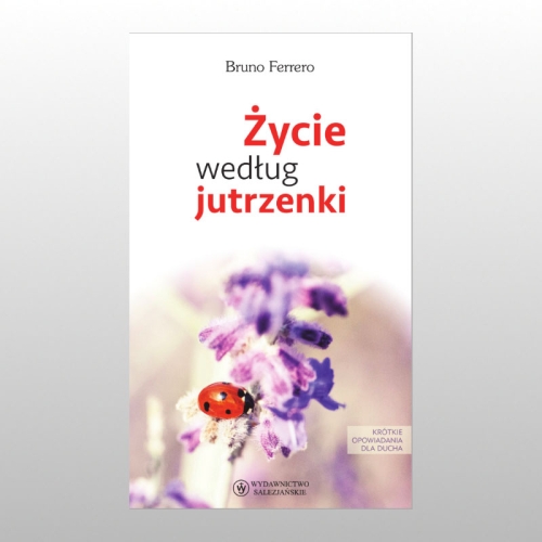 ŻYCIE WEDŁUG JUTRZENKI