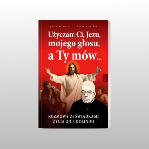 UŻYCZAM CI JEZU, MOJEGO GŁOSU, A TY MÓW...