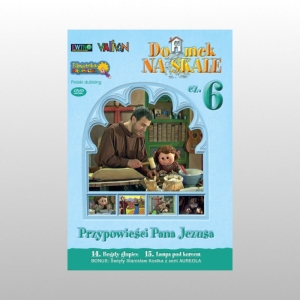 DOMEK NA SKALE CZĘŚĆ 6. PRZYPOWIEŚCI PANA JEZUSA (DVD)