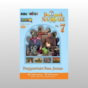 DOMEK NA SKALE CZĘŚĆ 7. PRZYPOWIEŚCI PANA JEZUSA (DVD)