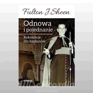 ODNOWA I POJEDNANIE REKOLEKCJE DLA KAPŁANÓW