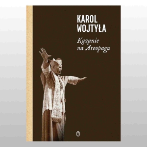 KAZANIE NA AREOPAGU TW
KAROL WOJTYŁA