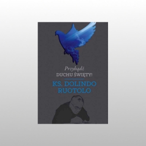 PRZYBĄDŹ DUCHU ŚWIĘTY DOLINDO