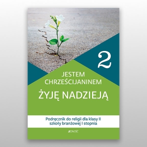 KL 2 SBR I STOPNIA KATECHIZM "JESTEM CHRZEŚCIJANINEM. ŻYJĘ NADZIEJĄ" NOWY '21