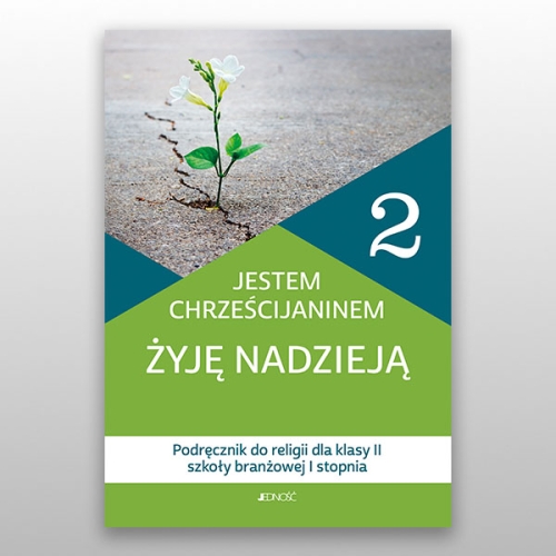 KL 2 SBR I STOPNIA KATECHIZM "JESTEM CHRZEŚCIJANINEM. ŻYJĘ NADZIEJĄ" NOWY '21