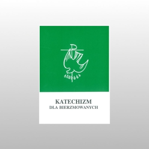 KATECHIZM. BIERZMOWANYCH