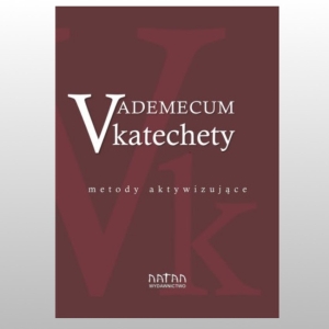 VADEMECUM KATECHETY. METODY AKTYWIZUJĄCE -MIĘKKA OPRAWA