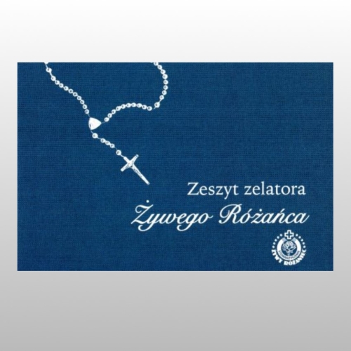 ZESZYT ZELATORA ŻYWEGO RÓŻAŃCA