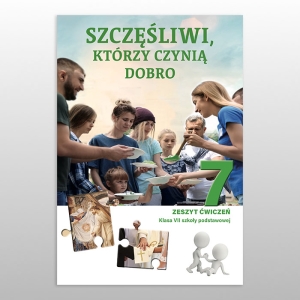 KL 7 SP ZESZYT ĆWICZEŃ "SZCZĘŚLIWI, KTÓRZY CZYNIĄ DOBRO" NOWY'22