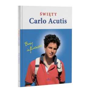 ŚWIĘTY CARLO ACUTIS. BOŻY INFLUENCER