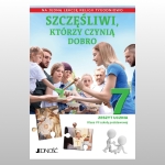 KL 7 SP- NA 1 GODZINĘ- ZESZYT ĆWICZEŃ "SZCZĘŚLIWI, KTÓRZY CZYNIĄ DOBRO"