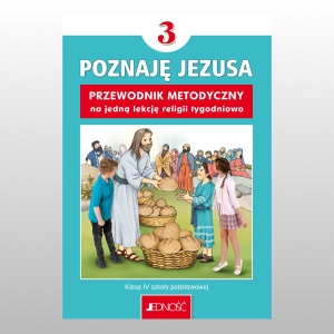 KL 3 SP-NA 1 GODZINĘ- PRZEW. METODYCZNY "POZNAJĘ JEZUSA"