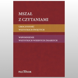 MSZAŁ Z CZYTANIAMI. UROCZYSTOŚĆ WSZYSTKICH ŚWIĘTYCH. WSPOMNIENIE WSZYSTKICH WIERNYCH ZMARŁYCH