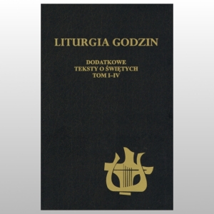 LITURGIA GODZIN. DODATKOWE TOMY O ŚWIĘTYCH. TOM I-IV. OPRAWA MIĘKKA