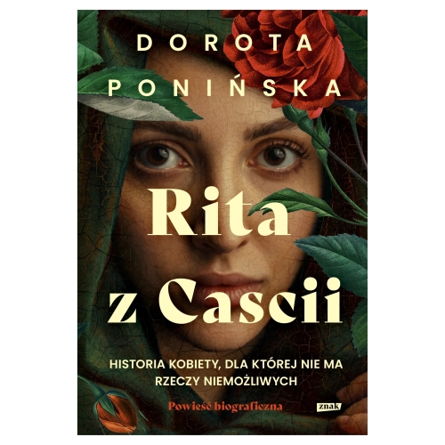 Rita z Cascii. Historia kobiety, dla której nie ma rzeczy niemożliwych