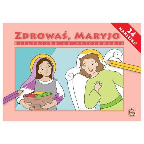 KOLOROWANKA Z NAKLEJKAMI - ZDROWAŚ MARYJO
