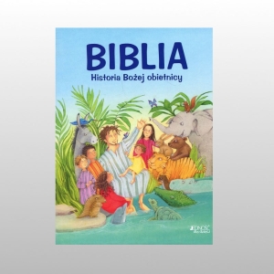 BIBLIA. HISTORIA BOŻEJ OBIETNICY