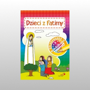 KOLOROWANKA Z NAKLEJKAMI - DZIECI Z FATIMY