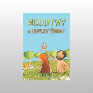 MODLITWY O LEPSZY ŚWIAT