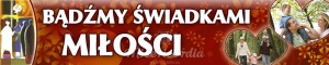 BANER TRANSPARENT - BĄDŹMY ŚWIADKAMI MIŁOŚCI (t_31)