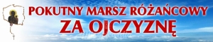BANER TRANSPARENT - POKUTNY MARSZ RÓŻAŃCOWY ZA OJCZYZNĘ (t_62)