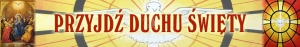 BANER TRANSPARENT - PRZYJDŹ DUCHU ŚWIĘTY (t_03)