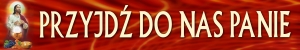 BANER TRANSPARENT - PRZYJDŹ DO NAS PANIE (t_16b)
