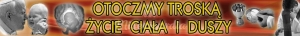 BANER TRANSPARENT - OTOCZMY TROSKĄ ŻYCIE CIAŁA I DUSZY (t_22)