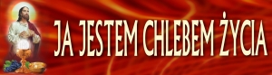 BANER TRANSPARENT - JA JESTEM CHLEBEM ŻYCIA (t_16a)