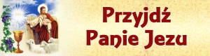 BANER TRANSPARENT - PRZYJDŹ PANIE JEZU (t_79)