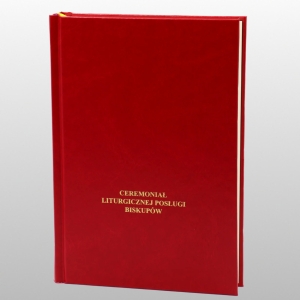 CEREMONIAŁ LITURGICZNEJ POSŁUGI BISKUPÓW