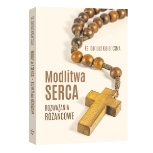 MODLITWA SERCA. ROZWAŻANIA RÓŻAŃCOWE