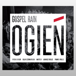 GOSPEL RAIN. OGIEŃ (CD)
