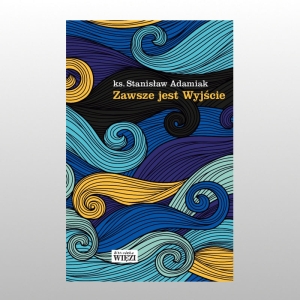 ZAWSZE JEST WYJŚCIE