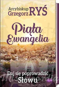 PIĄTA EWANGELIA. DAJ SIĘ POPROWADZIĆ SŁOWU (ABP.RYŚ)