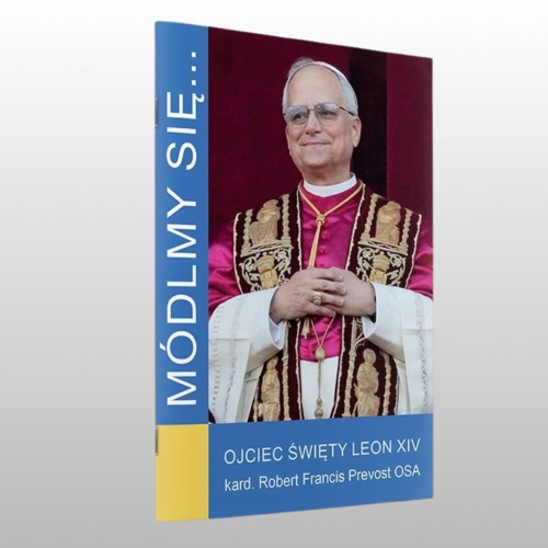 MÓDLMY SIĘ... OJCIEC ŚWIĘTY LEON XIV