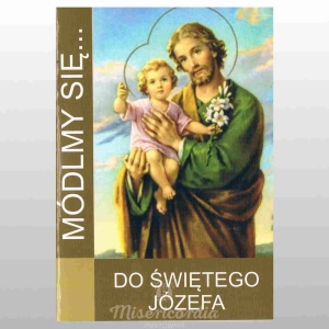 MÓDLMY SIĘ... DO ŚWIĘTEGO JÓZEFA