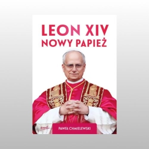 LEON XIV- NOWY PAPIEŻ