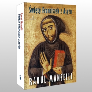 ŚWIĘTY FRANCISZEK Z ASYŻU