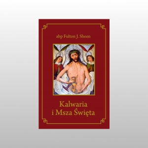 KALWARIA I MSZA ŚWIĘTA - MIĘKKA OPRAWA (SHEEN)