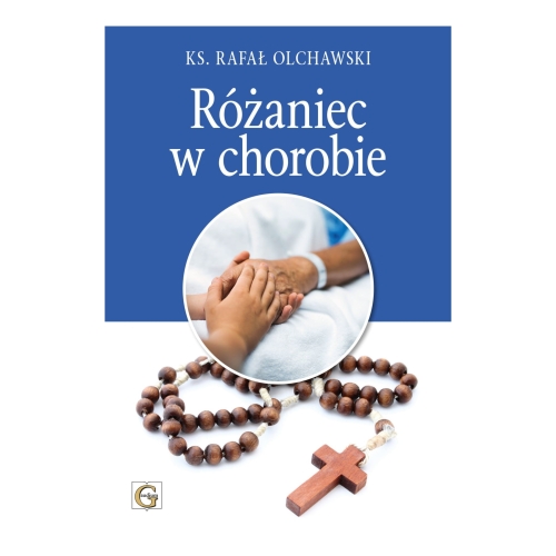 RÓŻANIEC W CHOROBIE