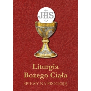 LITURGIA BOŻEGO CIAŁA. ŚPIEWY NA PROCESJĘ - A4 TW