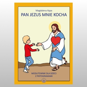PAN JEZUS MNIE KOCHA MODLITEWNIK