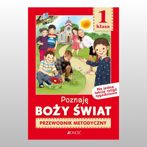 KL 1 SP-NA 1 GODZINĘ- PRZEW. METODYCZNY "POZNAJĘ BOŻY ŚWIAT"
