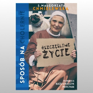*SPOSÓB NA (CHOLERNIE) SZCZĘŚLIWE ŻYCIE